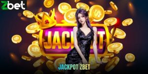 Jackpot ZBET - Khám Phá Cơ Hội Nhận Thưởng Giá Trị Lớn