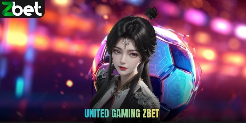 United Gaming ZBET - Thăng Hoa Cùng Các Kèo Cược Hấp Dẫn